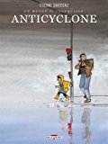 Anticyclone, (tome 2)