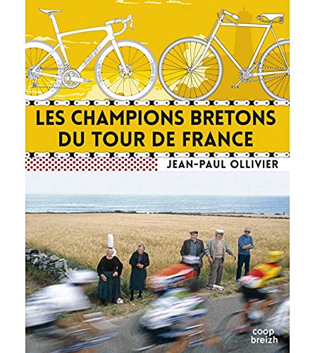 Champions bretons du Tour de France (Les)