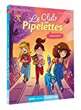 Club des Piplettes, (tome 3) (Le)