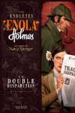 Enquêtes d'Enola Holmes, (tome 1) (Les)