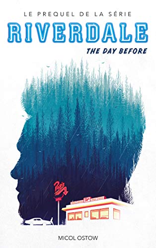 Riverdale: The day before, (tome 1)